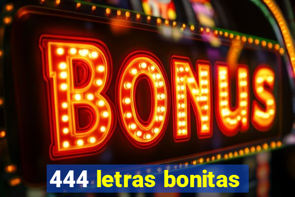 444 letras bonitas